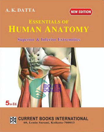 Essentials of Human Anatomy Superior & Inferior Extremities | by A. K. Datta | New Edition